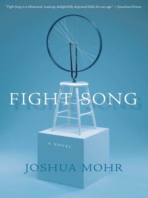 Title details for Fight Song by Joshua Mohr - Available
